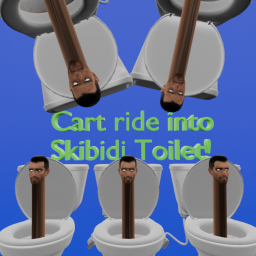 Cart Ride into Skibidi Toilet!