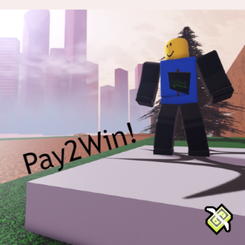 Pay2Win!💸