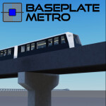 Baseplate Metro