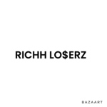 RICHH LO$ERZ