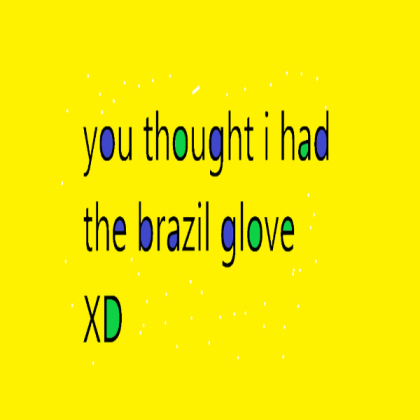 Brazil Glove (Slap Battles Troll) Roblox decal