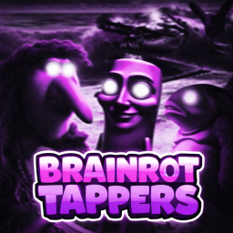 Brainrot Tappers