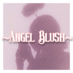 ~Angel blush~
