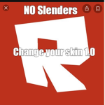 No slenders none