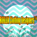 ROBLOX's Clothing Designers™