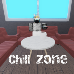 Chill zone
