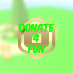 [VIP] Donate 4 Fun 💸