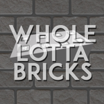 Whole Lotta Bricks