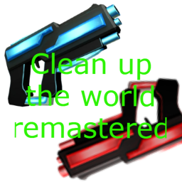 [NEW MAP]Clean up the world remastered