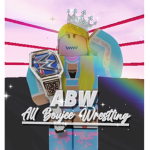 [ A-B-W ] All Boujee Wrestling