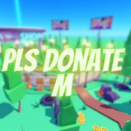 Pls Donate M (New Game) UPDATE!