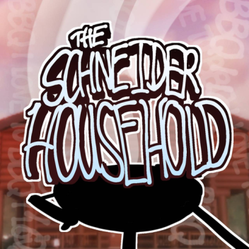 The Schneider Household.