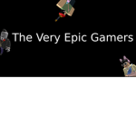 Very Epic Gamer Raiders