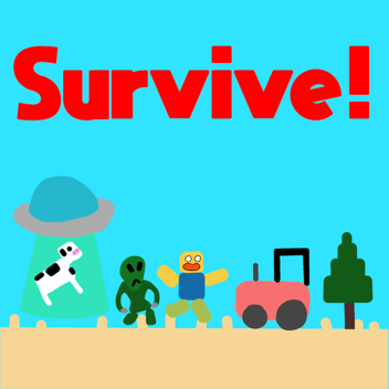 Survive!