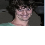 You Got That Face I Like