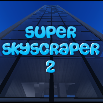 Super Skyscraper 2 [NEW] BETA V0.8