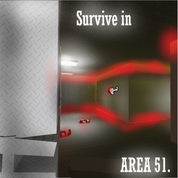 Survive in Area 51.