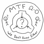 MTF Ω-0 "We Don't Know Either"