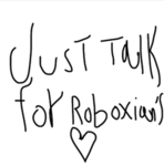 Just Talk For Robloxians