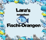 Lara‘s smashen Orangen