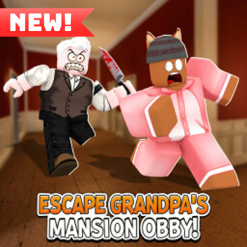 (New)🎅 Escape Grandpa's House Obby!