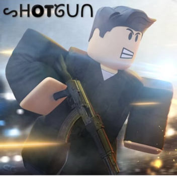 Shotgun [New updates coming soon!⚡️]