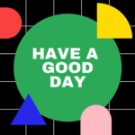 Have_A_Good_Day