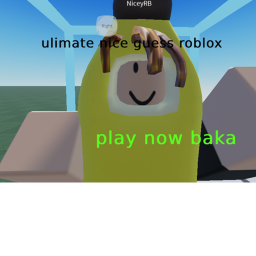 Ulimate Roblox Nice Guess [beta]- still working