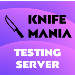 KNIFE MANIA | TESTING SERVER