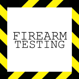 Firearm Testing