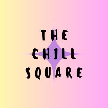 The Chill Square