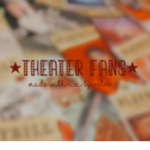 ~Theater Fans~