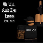 We Will Rule Da Hood