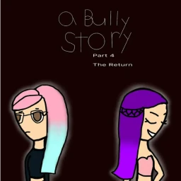 a bully story (The Return) *Chapter ONE* icon