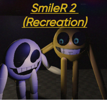 SmileR 2 (Recreation)