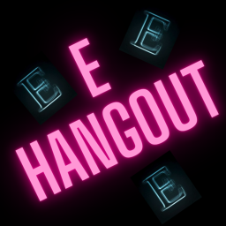 E Hangout!