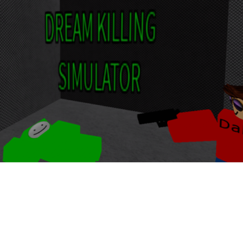(Frozen boss!) Dream killing simuator