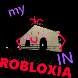 My Happy Home in Robloxia