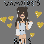 ୨vampire’s bats୧