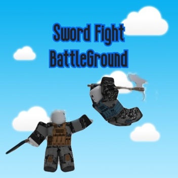 Sword fight Battleground! (UPDATES COMING)