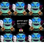 gamer god fan club!!
