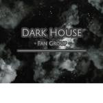 • Dark House •