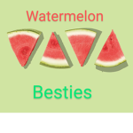 ~Watermelon Besties~