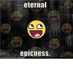 eternal epicness