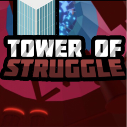 Tower Of Struggle [NEW]