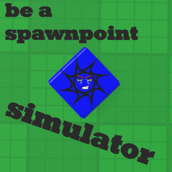 be a spawnpoint simulator (update)