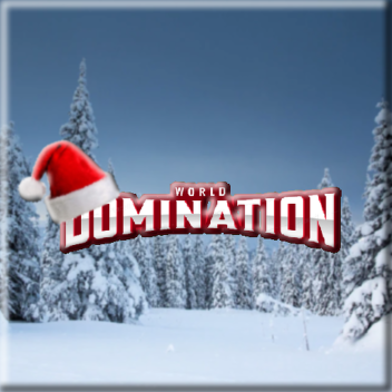 World Domination [WINTER UPDATE]