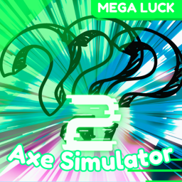 Axe Simulator 2  [🍀MEGA LUCK🍀]