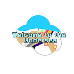 Welcome to the Undersea [NEXT CHAPTER]