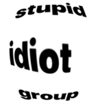 stupid idiot people